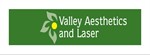 Valley Aesthetics and Laser in Hacienda Heights